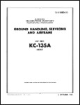 Boeing KC-135A Ground Handling, Servicing And Airframe Maintenance Instructions (part# TO 1C-135(K)A-2-2)