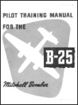 North American B-25C, B-25D, B-25G, B-25H, B-25J Pilot Training Manual