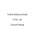Pratt & Whitney Aircraft PT6A-20 Ground Testing Ground Testing (part# PWPT6A20GROUNDC)